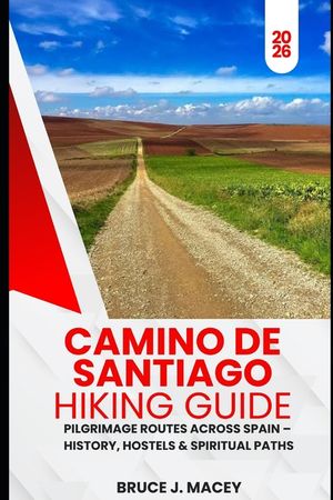 Camino de Santiago Hiking Guide 2026: Pilgrimage Routes Across Spain - History, Hostels & Spiritual Paths image number 0