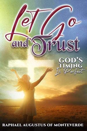 Let Go and Trust: God's Timing Is Perfect image number 0