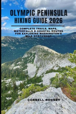 Olympic Peninsula Hiking Guide 2026: Complete Trails, Maps, Waterfalls & Coastal Routes for Exploring Washington's Wild Northwest image number 0