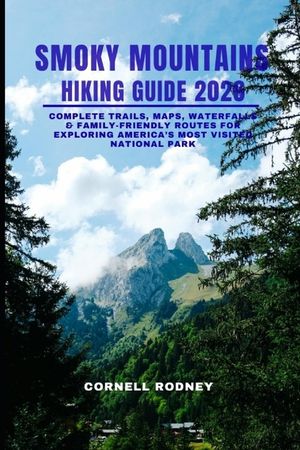 Smoky Mountains Hiking Guide 2026: Complete Trails, Maps, Waterfalls & Family-Friendly Routes for Exploring America's Most Visited National Park image number 0