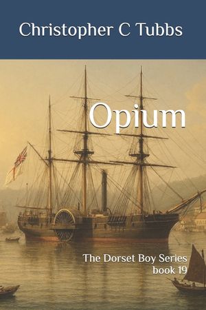 Opium: The Dorset Boy Series book 19 image number 0