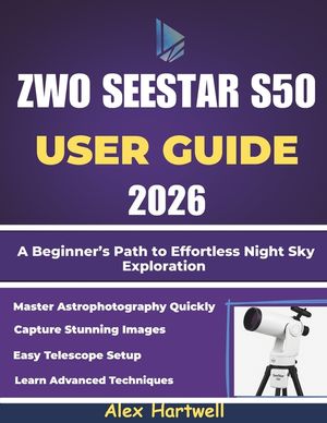 The Zwo Seestar S50 User Guide 2026: A Beginner's Path to Effortless Night Sky Exploration image number 0