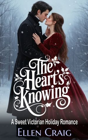 The Heart's Knowing: A Sweet Victorian Holiday Romance image number 0