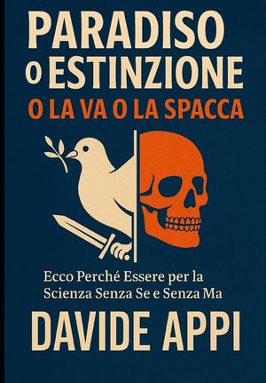 Paradiso O Estinzione: O La Va O La Spacca: Ecco Perch&egrave; Essere Per La Scienza Sensa Se E Senza Ma image number 0