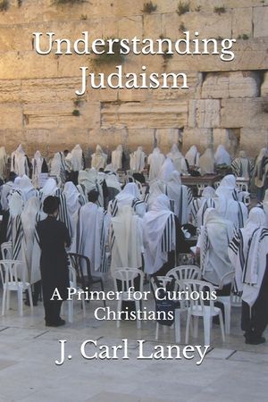 Understanding Judaism: A Primer for Curious Christians image number 0