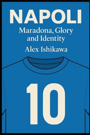 Napoli: Maradona, Glory and Identity image number 0