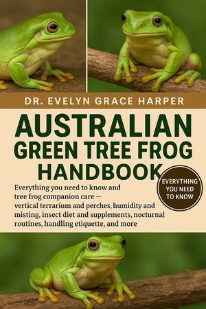 Australian Green Tree Frog Handbook: Everything You Need To Know and Tree Frog Companion Care - vertical terrarium and perches, humidity and misting, image number 0