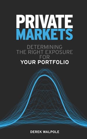 Private Markets: Determining the Right Exposure for Your Portfolio image number 0