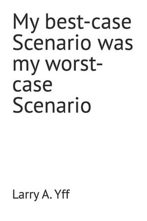 My best-case Scenario was my worst-case Scenario image number 0