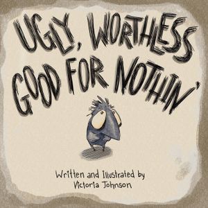 Ugly, Worthless, Good For Nothin' image number 0
