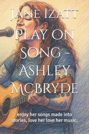 Play on Song - Ashley McBryde: enjoy her songs made into stories, love her love her music, image number 0