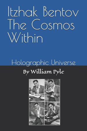 Itzhak Bentov The Cosmos Within: Holographic Universe image number 0