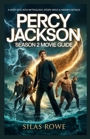 Percy Jackson Season 2 Movie Guide: A Deep Dive into Mythology, Story Arcs & Hidden Details. image number 0