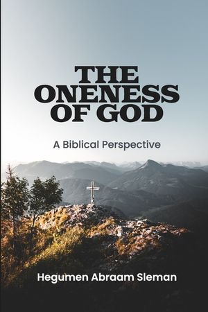 The Oneness of God: A Biblical Perspective image number 0