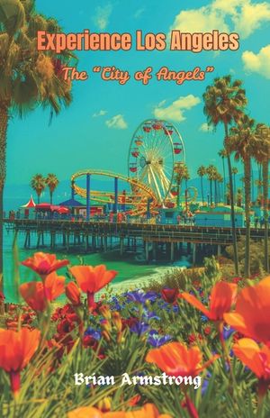 Experience Los Angeles: The "City of Angels" image number 0