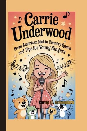 Carrie Underwood: From American Idol to Country Queen and Tips for Young Singers image number 0