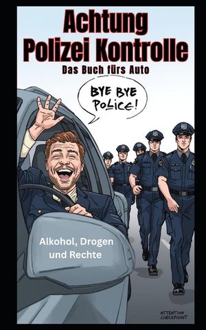 Achtung Polizei Kontrolle: Das Buch f&uuml;rs Auto image number 0
