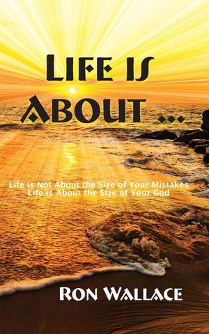 Life Is About ...: Life is Not About the Size of Your Mistake. Life is About the Size of Your God. image number 0