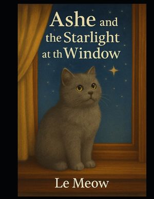 Ashe and the Starlight at the Window: A Magical Cats Tale image number 0