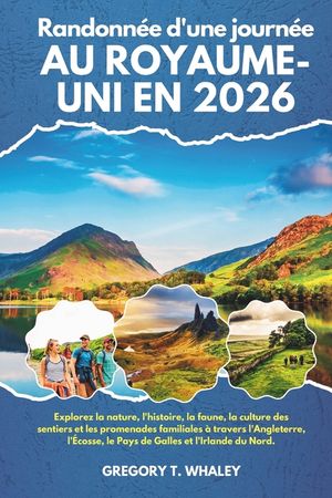 Randonn&eacute;e d'une journ&eacute;e au Royaume-Uni en 2026: Explorez la nature, l'histoire, la faune, la culture des sentiers et les promenades familiales &agrave; trave image number 0