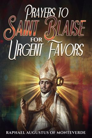 Prayers to Saint Blaise for Urgent Favors image number 0