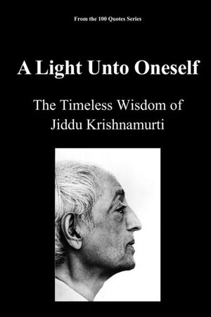 A Light Unto Oneself: The Timeless Wisdom of Jiddu Krishnamurti image number 0