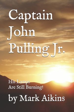 Capt. John Pulling Jr.: His Lamps Are Still Burning! image number 0