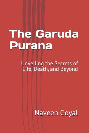 The Garuda Purana: Unveiling the Secrets of Life, Death, and Beyond image number 0
