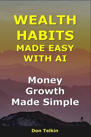 Wealth Habits Made Easy With AI: Money Growth Made Simple image number 0