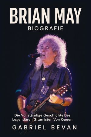 Brian May Biografie: Die vollst&auml;ndige Geschichte des legend&auml;ren Gitarristen von Queen image number 0