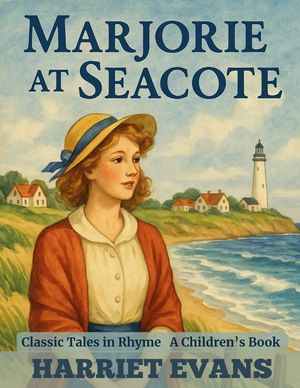 Marjorie at Seacote: Classic Tales in Rhyme image number 0