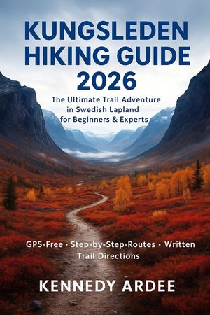 Kungsleden Hiking Guide 2026: The Ultimate Trail Adventure in Swedish Lapland for Beginners & Experts image number 0