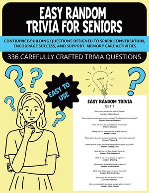Easy Random Trivia for Seniors: Confidence-Building Questions Designed to Spark Conversation, Encourage Success, and Support Memory Care Activities image number 0
