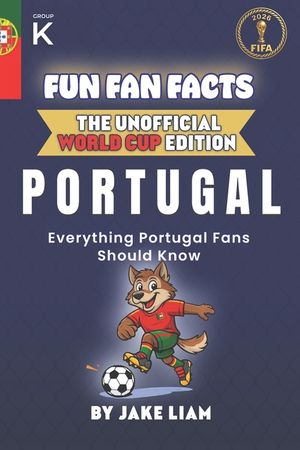 Fun Fan Facts: World Cup Edition - Portugal: Everything Young Portugal Fans Should Know image number 0