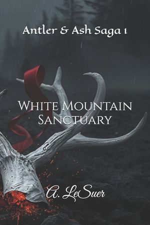 White Mountain Sanctuary: Antler & Ash Saga 1 image number 0