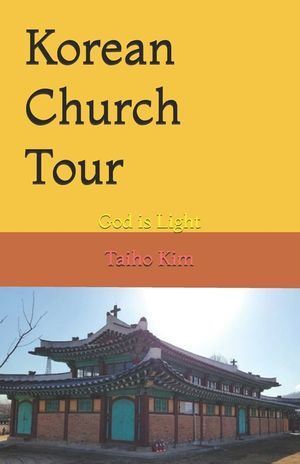 Korean Church Tour: God is Light image number 0