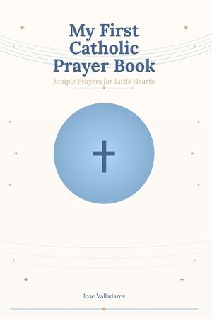 My First Catholic Prayer Book: Simple Prayers for Little Hearts image number 0