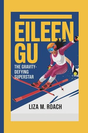 Eileen Gu: The Gravity-Defying Superstar image number 0