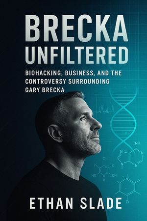 Brecka Unfiltered: Biohacking, Business, and the Controversy Surrounding Gary Brecka image number 0
