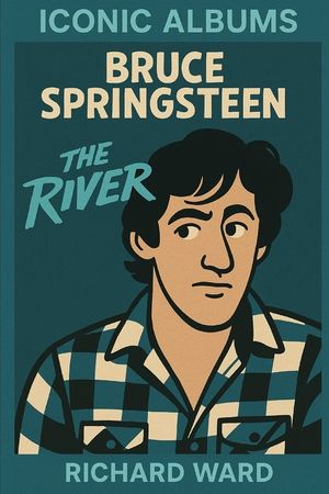 Iconic Albums - Bruce Springsteen - The River image number 0