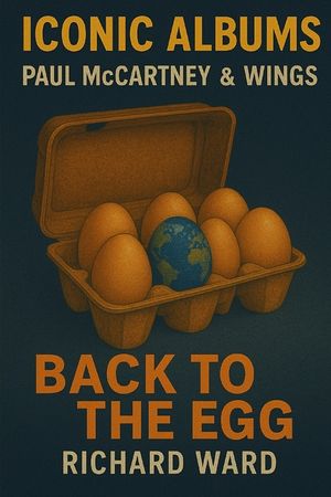 Iconic Albums - Paul McCartney & Wings - Back To The Egg image number 0