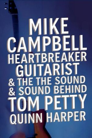 Mike Campbell: Heartbreaker Guitarist & the Sound Behind Tom Petty image number 0