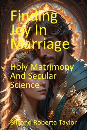 Finding Joy Marriage: Holy Matrimony And Secular Science image number 0