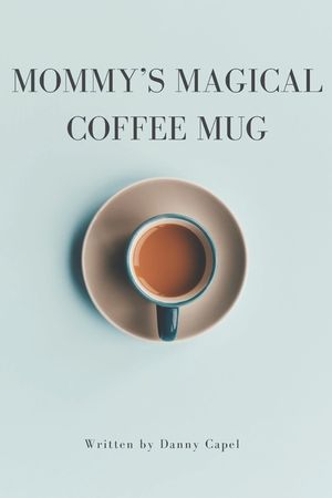 Mommy's Magical Coffee Mug image number 0