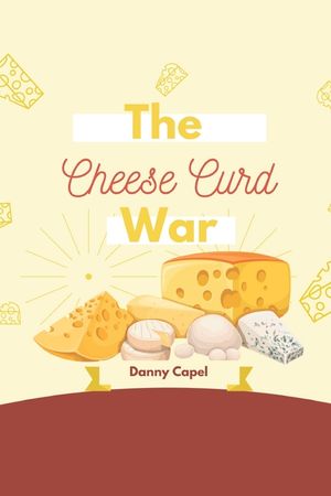 The Cheese Curd War image number 0