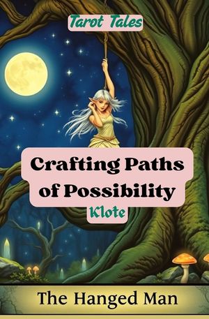 Crafting Paths of Possibility: Tarot Tales image number 0