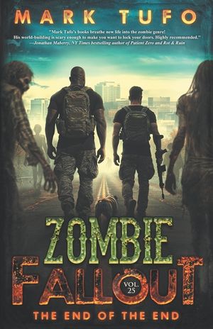 Zombie Fallout 25: The End of The End: A Michael Talbot Adventure image number 0