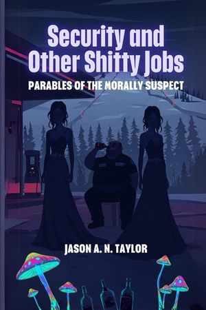 Security and Other Shitty Jobs: Parables of the Morally Suspect image number 0