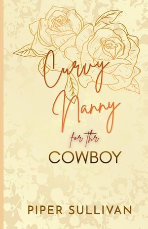 Curvy Nanny for the Cowboy: An Age Gap Virgin Nanny Romance image number 0
