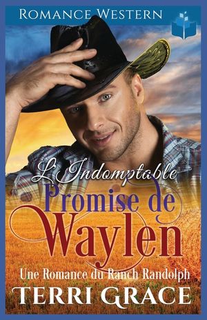 L'Indomptable Promise de Waylen: Romance Western image number 0